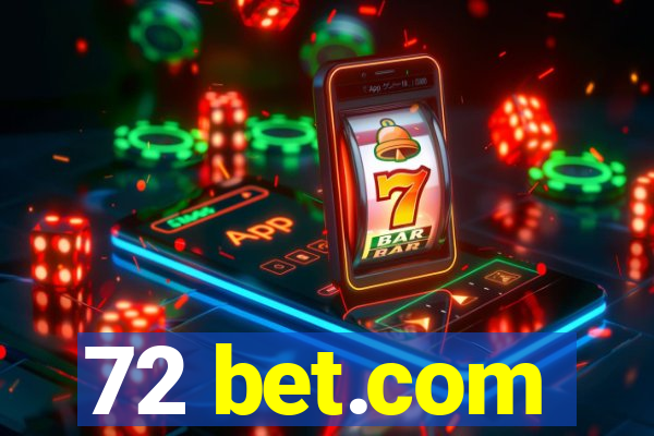 72 bet.com